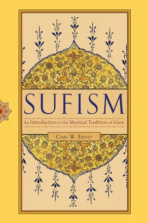 Sufism An Introduction to the Mystical Tradition of Islam