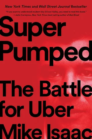 Super Pumped - The Battle for Uber