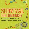 Survival for beginners a step by -step guide to camping and outdoor skills (B5) (Color) (Graphic)