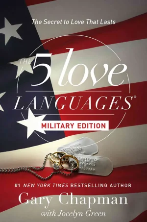 The 5 Love Languages Military Edition: The Secret to Love That Lasts