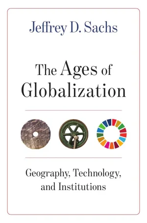 The Ages of Globalization Geography, Technology, and Institutions