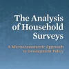 The Analysis of Household Surveys (Reissue Edition with a New Preface): A Microeconometric Approach to Development Policy Reissue Edition
(B5)