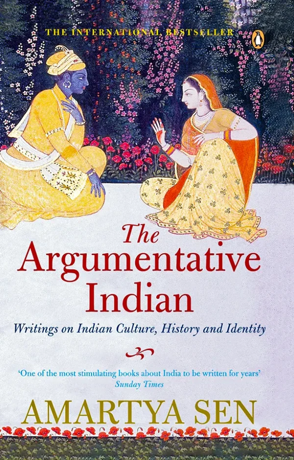 The Argumentative Indian  Writings On Indian History, Culture And Identity