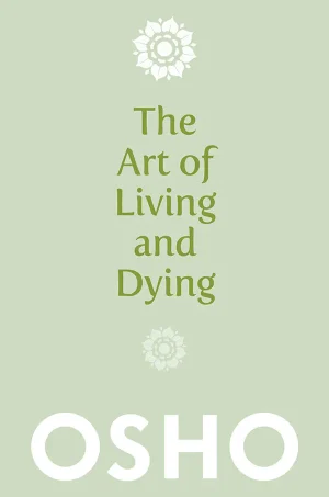 The Art of Living and Dying