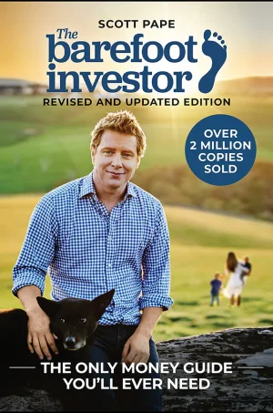 The Barefoot Investor The Only Money Guide You’ll Ever Need