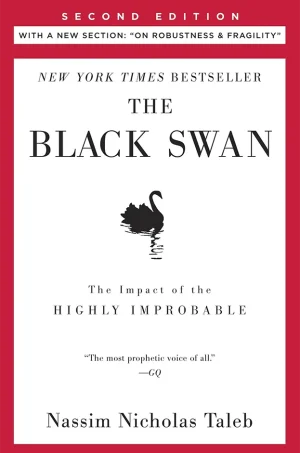 The Black Swan - The Impact of the Highly Improbable (Incerto Series)