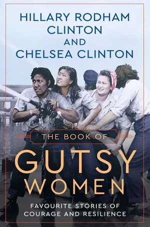 The Book of Gutsy Women - Favorite Stories of Courage and Resilience