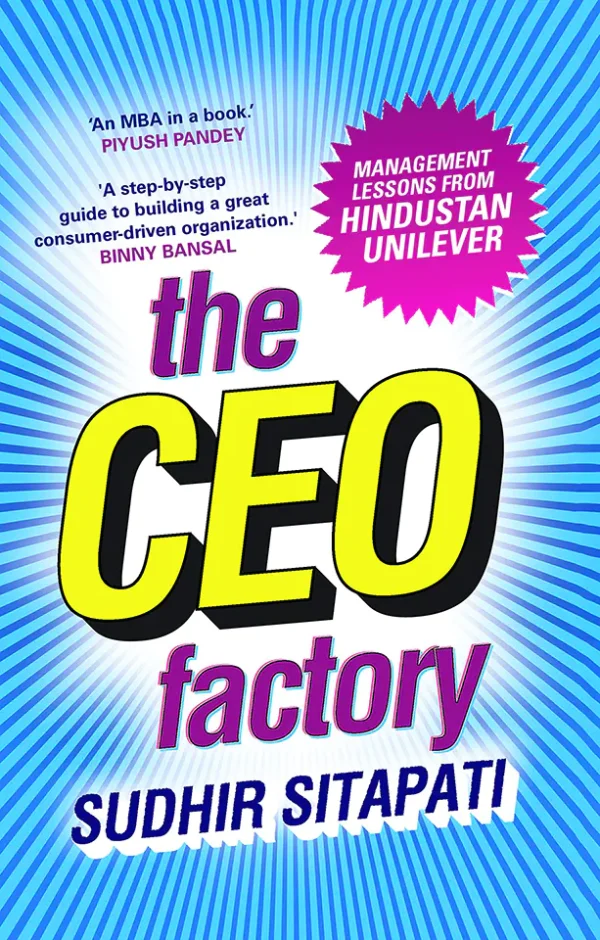 The CEO Factory : Management Lessons from Hindustan Unilever