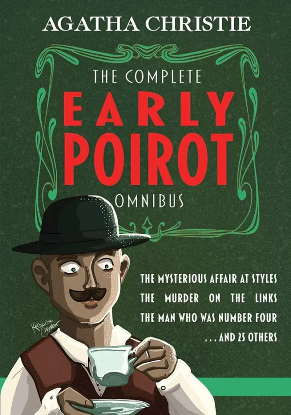 The Complete Early Poirot Omnibus: The Mysterious Affair at Styles, The Murder on the Links, The Man Who Was Number Four, and 25 Short Stories