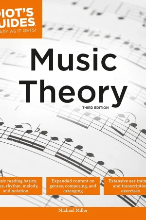 The Complete Idiot's Guide to Music Theory