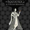 The Courtesan, the Mahatma and the Italian Brahmin Tales from Indian History