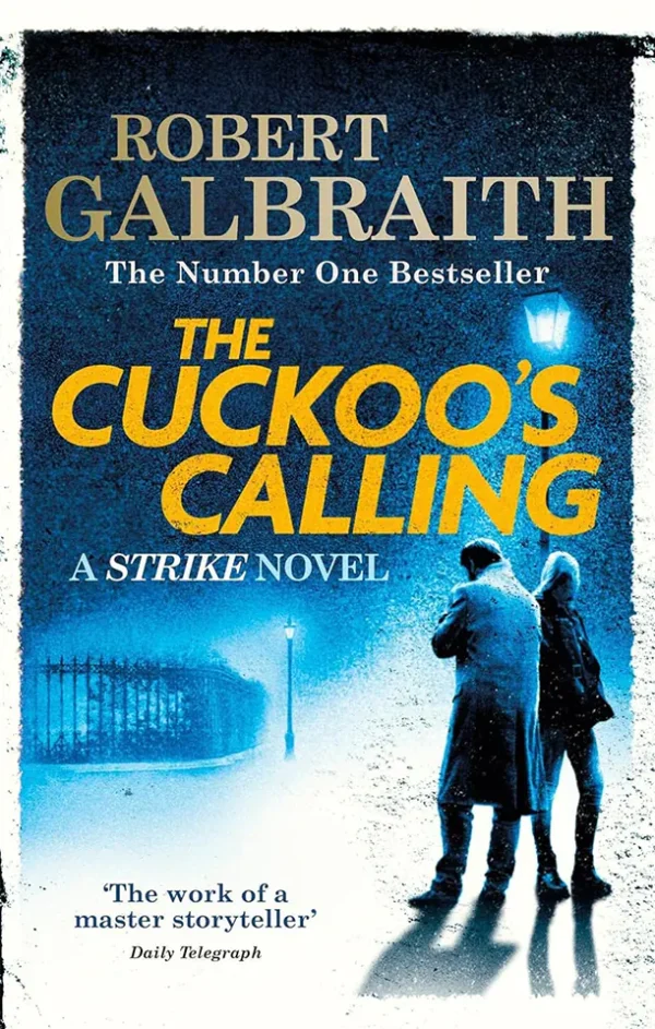 The Cuckoo's Calling (Cormoran Strike Series #1)