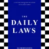 The Daily Laws: 366 Meditations on Power, Seduction, Mastery, Strategy, and Human Nature