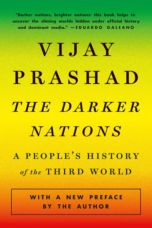 The Darker Nations A Peoples History of the Third World (B5)
