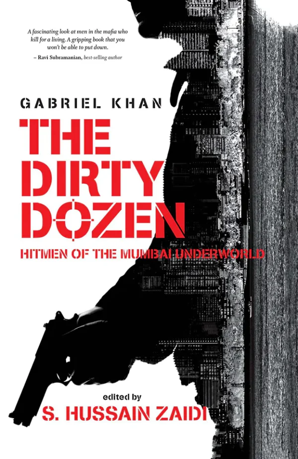 The Dirty Dozen: Hitmen of the Mumbai Underworld