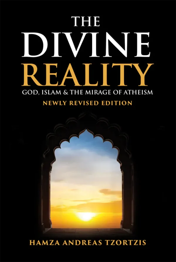 The Divine Reality God Iislam The Mirage Of Atheism