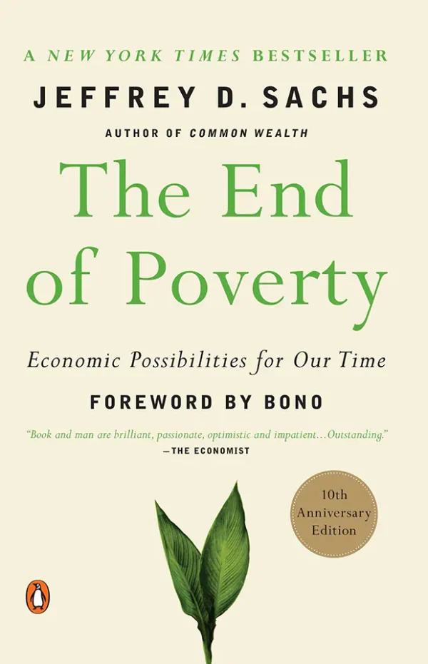 The End of Poverty: Economic Possibilities for Our Time