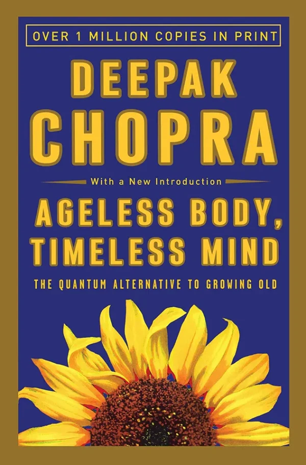 The Essential Ageless Body, Timeless Mind