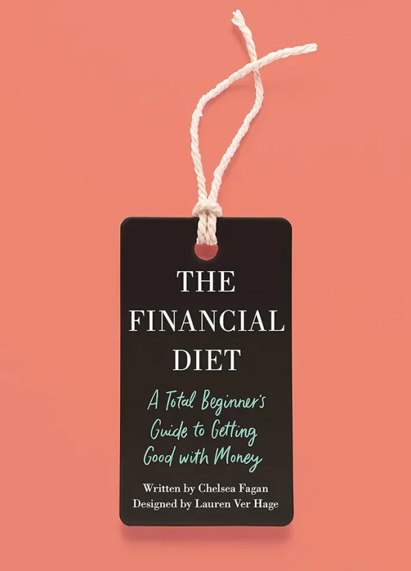 The Financial Diet: A Total Beginner's Guide to Getting Good with Money (Color)