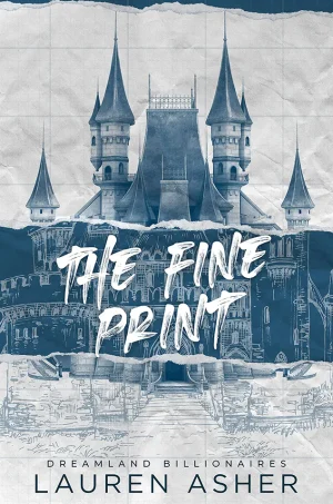 The Fine Print (Dreamland Billionaires Series #1)