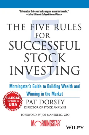 The Five Rules for Successful Stock Investing: Morningstar's Guide to Building Wealth and Winning in the Market (B5)