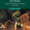 The Formation of Islam: Religion and Society in the Near East, 600-1800 (B5)