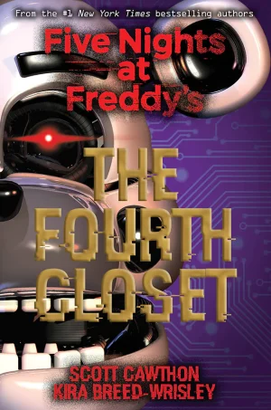 The Fourth Closet(Five Nights at Freddy's Series #3)