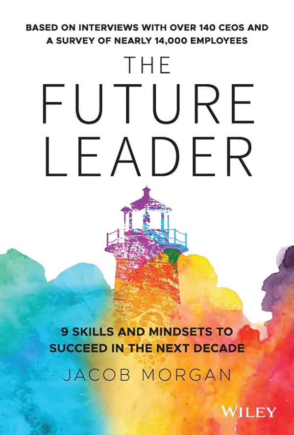 The Future Leader: 9 Skills and Mindsets to Succeed in the Next Decade
