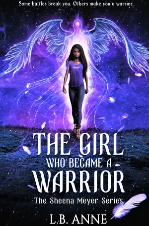 The Girl Who Became A Warrior (Sheena Meyer Series #4)