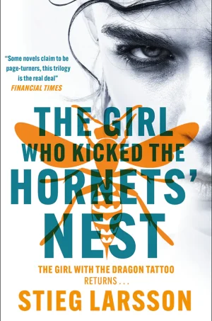 The Girl Who Kicked the Hornet's Nest(Millennium Trilogy Series #3)