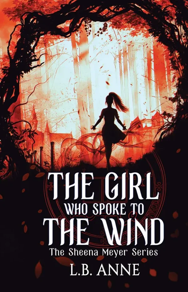 The Girl Who Spoke to the Wind (Sheena Meyer Series #2)