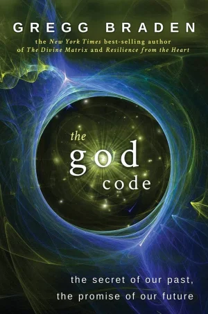 The God Code - The Secret of Our Past, the Promise of Our Future