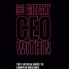 The Great CEO Within - The Tactical Guide to Company Building