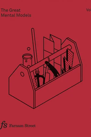 The Great Mental Models Volume 1: General Thinking Concepts