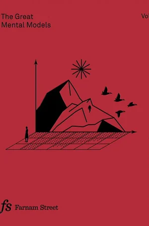 The Great Mental Models Volume 3: Systems and Mathematics