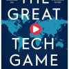 The Great Tech Game: Shaping Geopolitics and the Destinies of Nations
