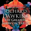 The Greatest Show on Earth: The Evidence for Evolution