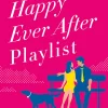 The Happy Ever After Playlist (The Friend Zone Series #2)