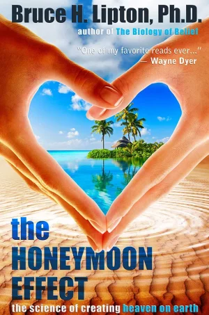 The Honeymoon Effect - The Science of Creating Heaven on Earth