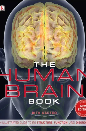 The Human Brain Book An Illustrated Guide to Its Structure, Function, and Disorders (B5) (Color) (Graphic)