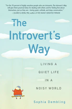 The Introvert's Way: Living a Quiet Life in a Noisy World