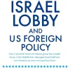 The Israel Lobby and U.S. Foreign Policy