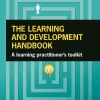 The Learning and Development Handbook A Learning Practitioners Toolkit (B5)