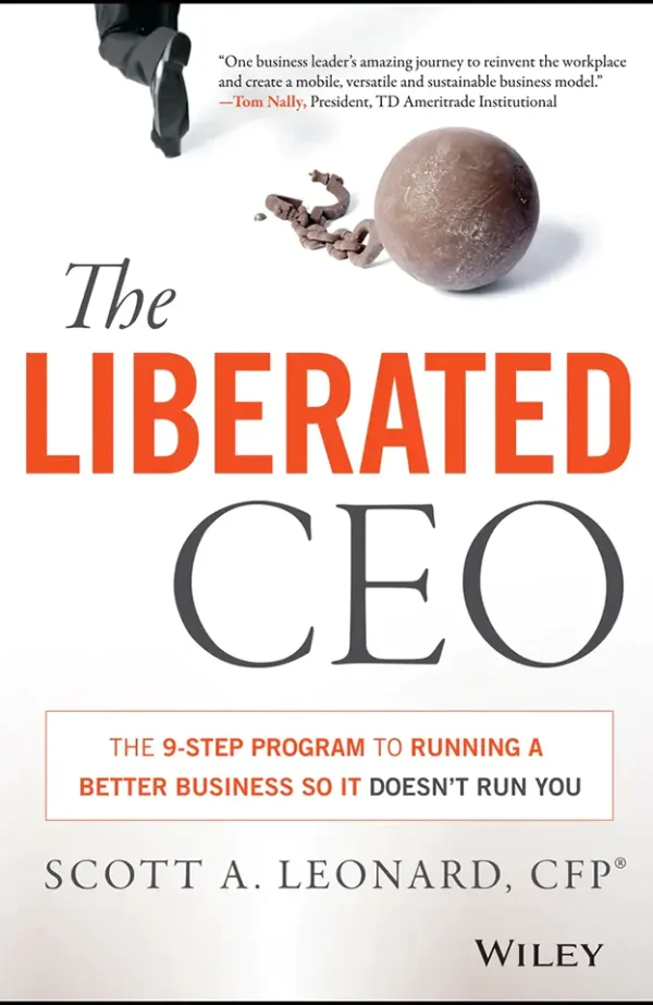 The Liberated CEO: The 9-Step Program to Running a Better Business so it Doesn't Run You (B5)