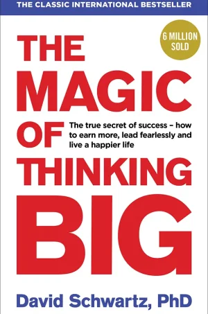 The Magic of Thinking Big