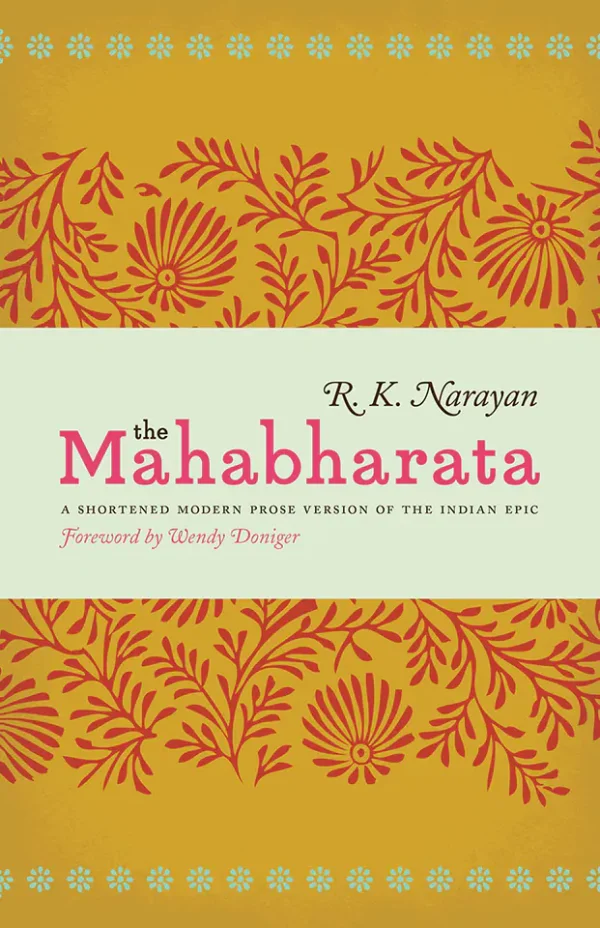 The Mahabharata: A Shortened Modern Prose Version of the Indian Epic