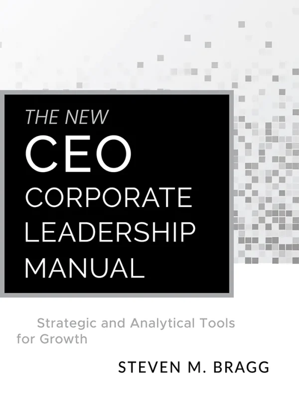 The New CEO Corporate Leadership Manual: Strategic and Analytical Tools for Growth (1st Edition)  (B5)