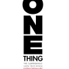 The One Thing - The Surprisingly Simple Truth Behind Extraordinary Results