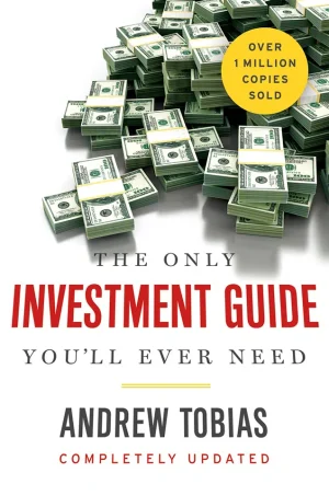 The Only Investment Guide You'll Ever Need - Expanded and Updated Throughout