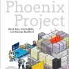The Phoenix Project  A Novel about IT, DevOps, and Helping Your Business Win